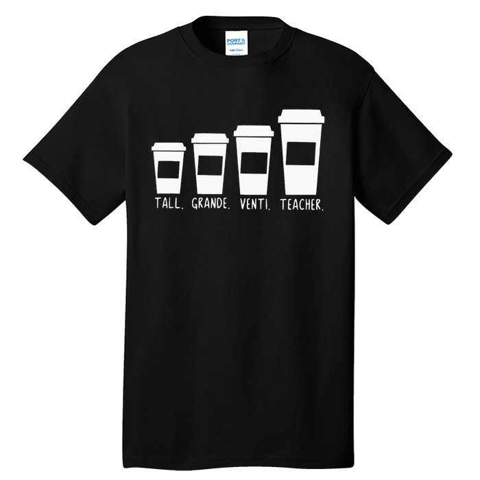 Coffee Themed Teacher Tall Grande Venti Teacher Back School Tall T-Shirt