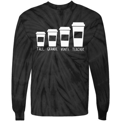 Coffee Themed Teacher Tall Grande Venti Teacher Back School Tie-Dye Long Sleeve Shirt