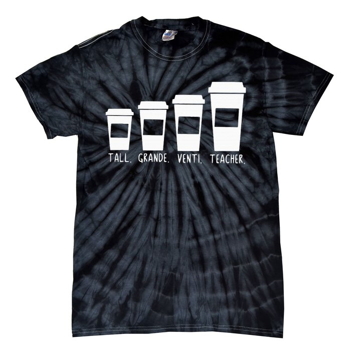 Coffee Themed Teacher Tall Grande Venti Teacher Back School Tie-Dye T-Shirt