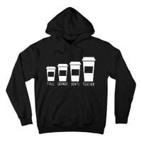 Coffee Themed Teacher Tall Grande Venti Teacher Back School Tall Hoodie