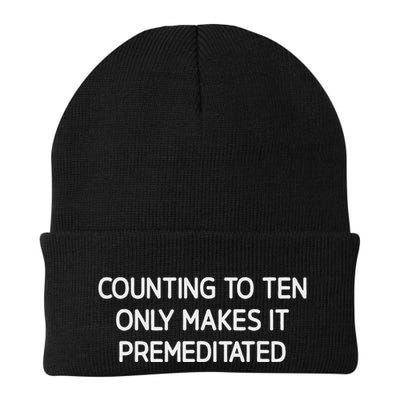Counting To Ten Only Makes It Premeditated Knit Cap Winter Beanie