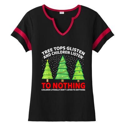 Christmas Tree Tops Glisten And Children Listen To Nothing Gift Ladies Halftime Notch Neck Tee