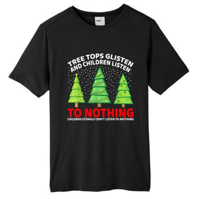 Christmas Tree Tops Glisten And Children Listen To Nothing Gift Tall Fusion ChromaSoft Performance T-Shirt