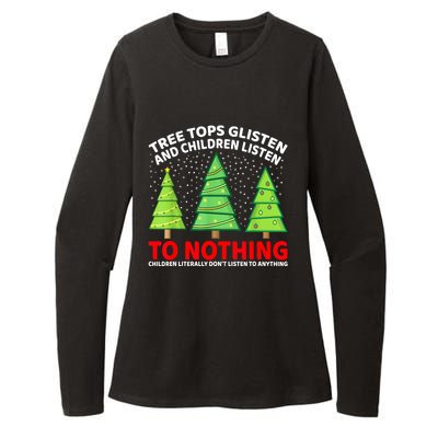 Christmas Tree Tops Glisten And Children Listen To Nothing Gift Womens CVC Long Sleeve Shirt