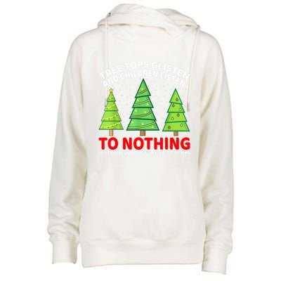 Christmas Tree Tops Glisten And Children Listen To Nothing Gift Womens Funnel Neck Pullover Hood