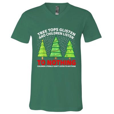 Christmas Tree Tops Glisten And Children Listen To Nothing Gift V-Neck T-Shirt