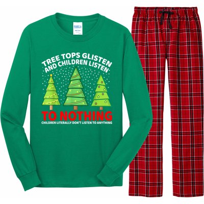 Christmas Tree Tops Glisten And Children Listen To Nothing Gift Long Sleeve Pajama Set