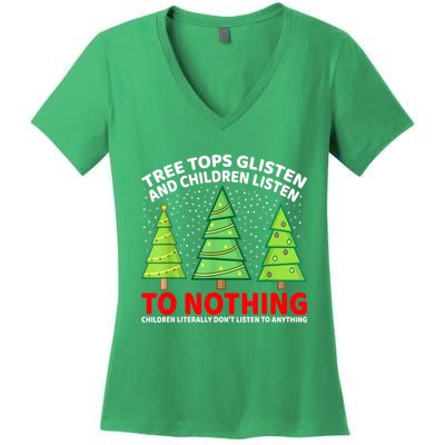 Christmas Tree Tops Glisten And Children Listen To Nothing Gift Women's V-Neck T-Shirt