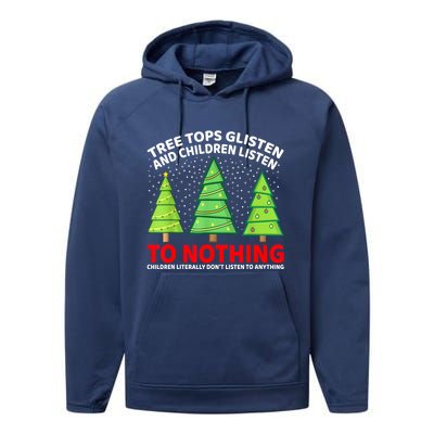 Christmas Tree Tops Glisten And Children Listen To Nothing Gift Performance Fleece Hoodie