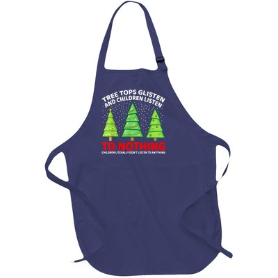 Christmas Tree Tops Glisten And Children Listen To Nothing Gift Full-Length Apron With Pockets