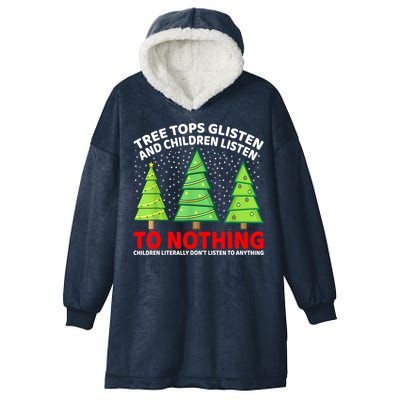 Christmas Tree Tops Glisten And Children Listen To Nothing Gift Hooded Wearable Blanket