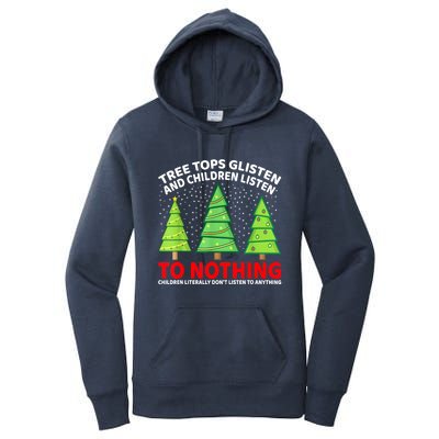 Christmas Tree Tops Glisten And Children Listen To Nothing Gift Women's Pullover Hoodie