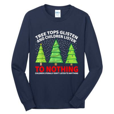 Christmas Tree Tops Glisten And Children Listen To Nothing Gift Tall Long Sleeve T-Shirt