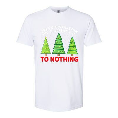 Christmas Tree Tops Glisten And Children Listen To Nothing Gift Softstyle® CVC T-Shirt