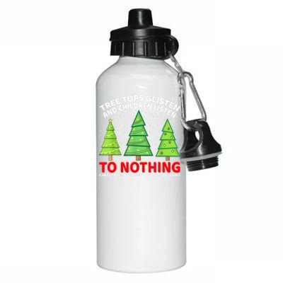 Christmas Tree Tops Glisten And Children Listen To Nothing Gift Aluminum Water Bottle