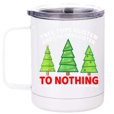 Christmas Tree Tops Glisten And Children Listen To Nothing Gift 12 oz Stainless Steel Tumbler Cup