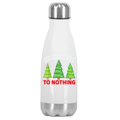 Christmas Tree Tops Glisten And Children Listen To Nothing Gift Stainless Steel Insulated Water Bottle