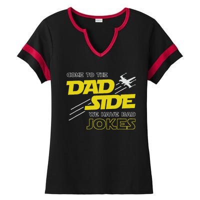 Come To The Dad Side We Have Bad Jokes Dad Ladies Halftime Notch Neck Tee