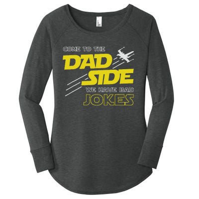 Come To The Dad Side We Have Bad Jokes Dad Women's Perfect Tri Tunic Long Sleeve Shirt