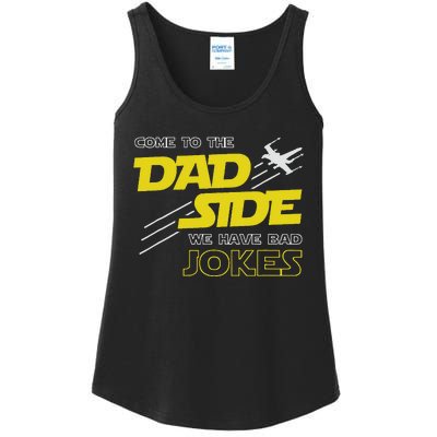 Come To The Dad Side We Have Bad Jokes Dad Ladies Essential Tank