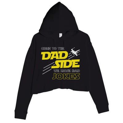 Come To The Dad Side We Have Bad Jokes Dad Crop Fleece Hoodie