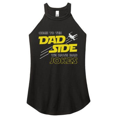 Come To The Dad Side We Have Bad Jokes Dad Women’s Perfect Tri Rocker Tank