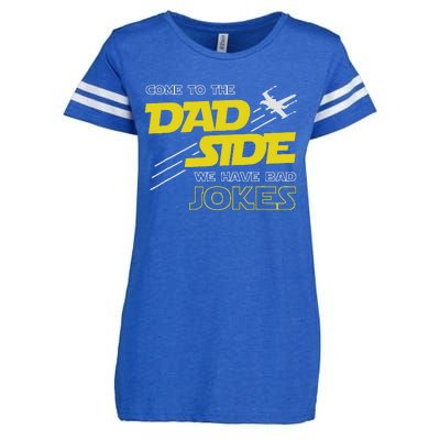 Come To The Dad Side We Have Bad Jokes Dad Enza Ladies Jersey Football T-Shirt