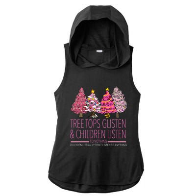 Christmas Tree Tops Glisten And Children Listen To Nothing Ladies PosiCharge Tri-Blend Wicking Draft Hoodie Tank