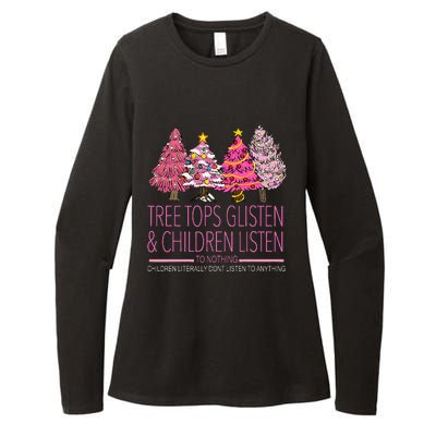 Christmas Tree Tops Glisten And Children Listen To Nothing Womens CVC Long Sleeve Shirt