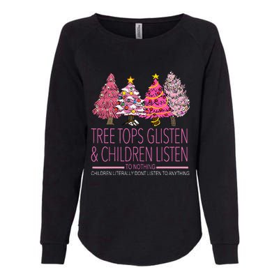 Christmas Tree Tops Glisten And Children Listen To Nothing Womens California Wash Sweatshirt