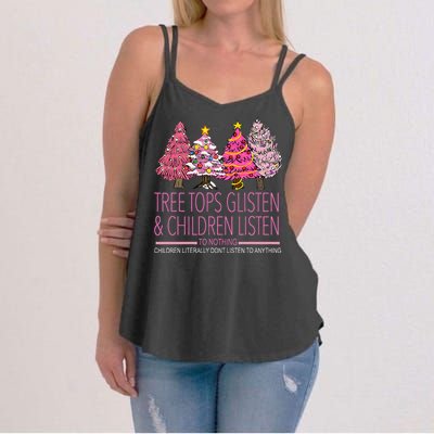 Christmas Tree Tops Glisten And Children Listen To Nothing Women's Strappy Tank