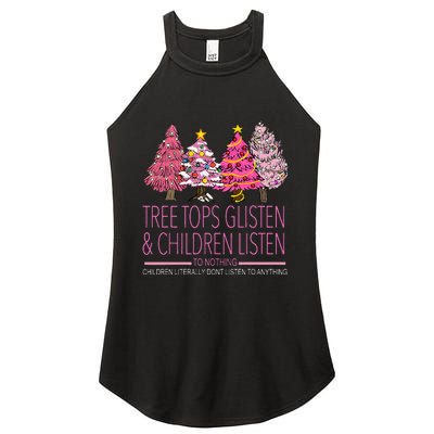 Christmas Tree Tops Glisten And Children Listen To Nothing Women's Perfect Tri Rocker Tank