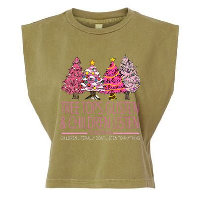 Christmas Tree Tops Glisten And Children Listen To Nothing Garment-Dyed Women's Muscle Tee