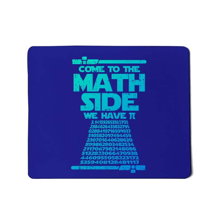 Come To The Math Side We Have Pi Gift 3 14 Day Math Geek Gift Mousepad