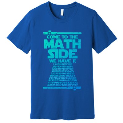 Come To The Math Side We Have Pi Gift 3 14 Day Math Geek Gift Premium T-Shirt