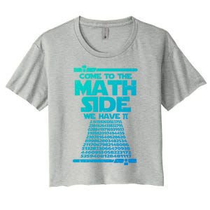 Come To The Math Side We Have Pi Gift 3 14 Day Math Geek Gift Women's Crop Top Tee