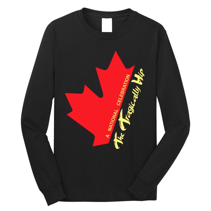 Canada The Tragically Hip A National Celebration Long Sleeve Shirt