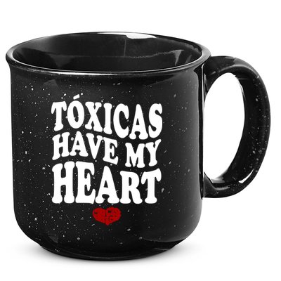 Chicos Toxicos TóXicas Have My Heart 15oz Campfire Ceramic Mug