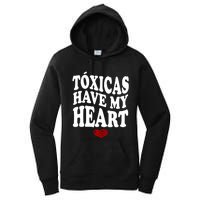 Chicos Toxicos TóXicas Have My Heart Women's Pullover Hoodie