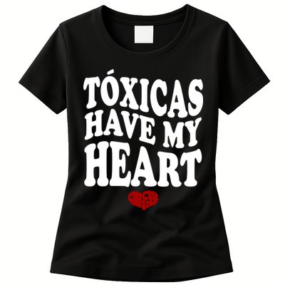 Chicos Toxicos TóXicas Have My Heart Womens T-Shirt