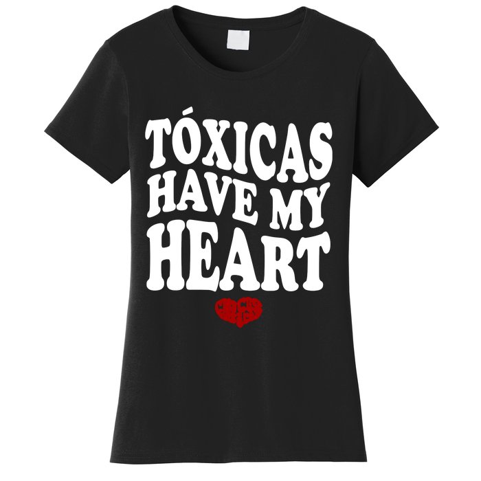 Chicos Toxicos TóXicas Have My Heart Women's T-Shirt