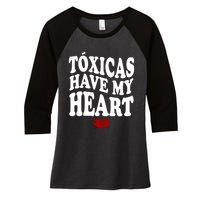 Chicos Toxicos TóXicas Have My Heart Women's Tri-Blend 3/4-Sleeve Raglan Shirt