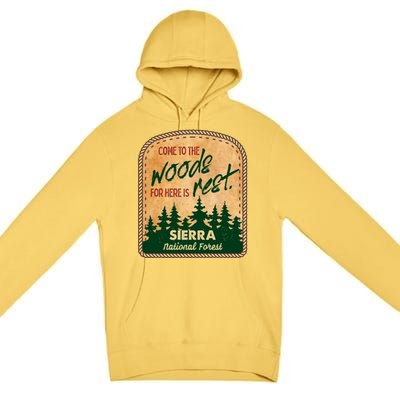 Come To The Woods For Here Is Rest Sierra National Forest Premium Pullover Hoodie