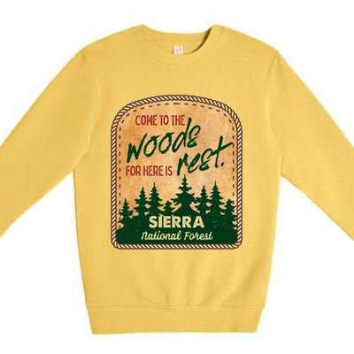 Come To The Woods For Here Is Rest Sierra National Forest Premium Crewneck Sweatshirt