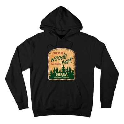 Come To The Woods For Here Is Rest Sierra National Forest Hoodie