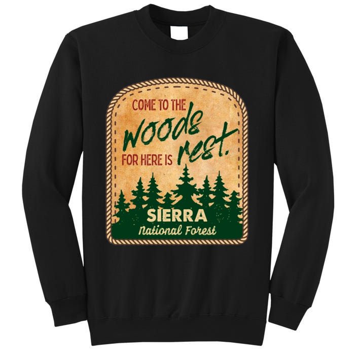 Come To The Woods For Here Is Rest Sierra National Forest Sweatshirt