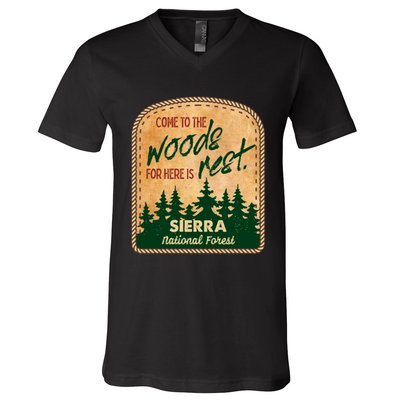 Come To The Woods For Here Is Rest Sierra National Forest V-Neck T-Shirt