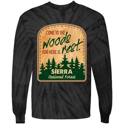 Come To The Woods For Here Is Rest Sierra National Forest Tie-Dye Long Sleeve Shirt