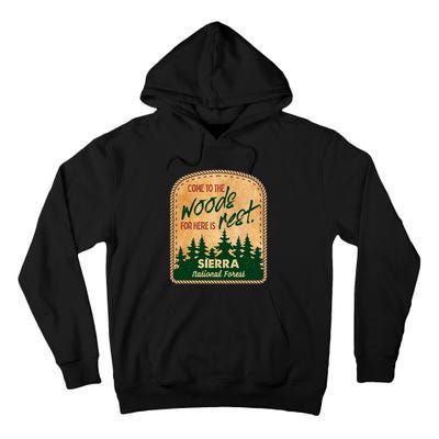 Come To The Woods For Here Is Rest Sierra National Forest Tall Hoodie