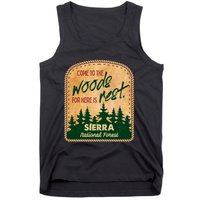 Come To The Woods For Here Is Rest Sierra National Forest Tank Top